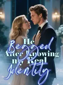 He Begged After Knowing my Real Identity Novel Cover