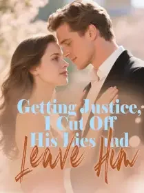Getting Justice, I Cut Off His Lies and Leave Him Novel Cover