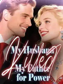 My Husband Killed My Father for Power