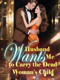 My Husband Wants Me to Carry the Dead Woman's Child Novel Cover
