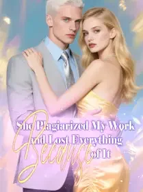 She Plagiarized My Work and Lost Everything Because of It Novel Cover