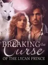 Breaking the Curse of the Lycan Prince Novel Cover