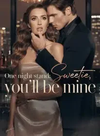 One night stand: Sweetie, you'll be mine Novel Cover