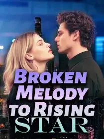 Broken Melody to Rising Star