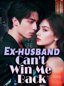 Ex-husband, Can't Win Me Back Novel Cover