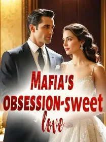 Mafia's obsession- sweet love Novel Cover