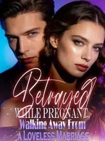 Betrayed While Pregnant, Walking Away From a Loveless Marriage Novel Cover