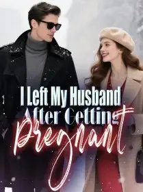 I Left My Husband After Getting Pregnant