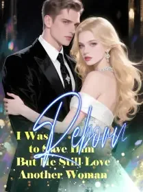I Was Reborn to Save Him, But He Still Love Another Woman Novel Cover