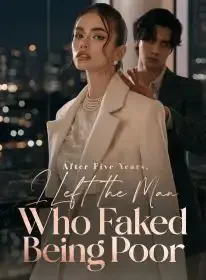 After Five Years, I Left the Man Who Faked Being Poor Novel Cover