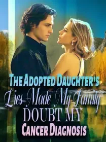 The Adopted Daughter’s Lies Made My Family Doubt My Cancer Diagnosis Novel Cover