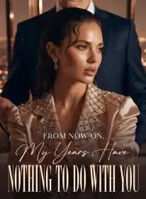 From Now On, My Years Have Nothing to Do with You Novel Cover