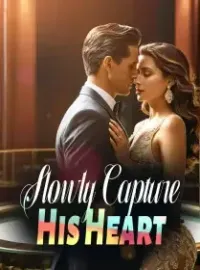 Slowly Capture His Heart Novel Cover