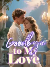 Goodbye to My Love