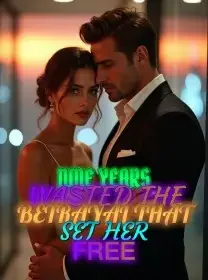 Nine Years Wasted The Betrayal That Set Her Free Novel Cover