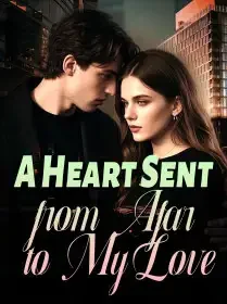 A Heart Sent from Afar to My Love