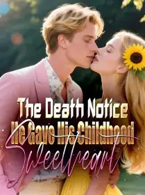 The Death Notice He Gave His Childhood Sweetheart Novel Cover