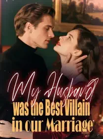 My Husband was the Best Villain in our Marriage Novel Cover