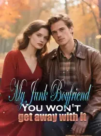 My Junk Boyfriend, You won't get away with it!