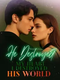 He Destroyed My Heart, I Destroyed His World Novel Cover