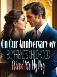 On Our Anniversary, My Boyfriend's Childhood Friend Ate My Dog Novel Cover