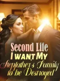 Second Life: I want My Stepfather's Family to be Destroyed Novel Cover