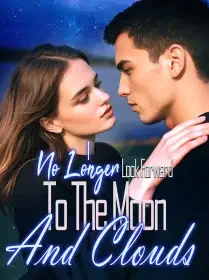 I No Longer Look Forward To The Moon And Clouds Novel Cover
