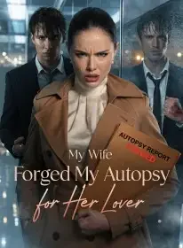 My Wife Forged My Autopsy for Her Lover