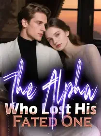 The Alpha Who Lost His Fated One Novel Cover