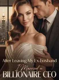 After Leaving My Ex-husband, I Married a Billionaire CEO Novel Cover