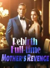 Rebirth: Full-time Mother's Revenge Novel Cover