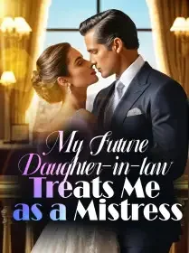 My Daughter-in-law Treated Me as a Mistress Novel Cover