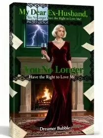 My Dear Ex-Husband, You No Longer Have the Right to Love Me!