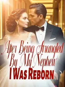 After Being Strangled By My Nephew, I Was Reborn Novel Cover