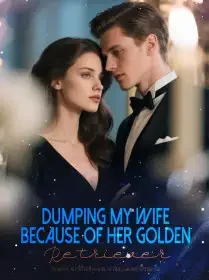 Dumping My Wife Because of Her Golden Retriever Novel Cover