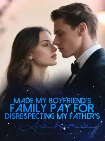 Made My Boyfriend’s Family Pay for Disrespecting My Father’s Ashes Novel Cover