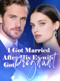 I Got Married After His Ex-wife Got Pregnant Novel Cover