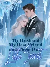 My Husband, My Best Friend, and Their Dirty Little Secret Novel Cover