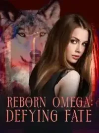 The Reborn Omega: Defying Fate Novel Cover