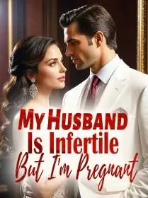 My Husband Is Infertile, But I'm Pregnant