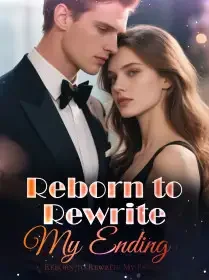 Reborn to Rewrite My Ending Novel Cover