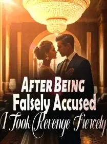 After Being Falsely Accused, I Took Revenge Fiercely!