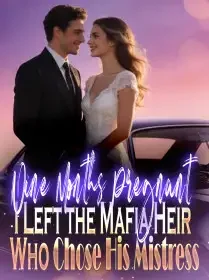 Nine Months Pregnant, I Left the Mafia Heir Who Chose His Mistress Novel Cover