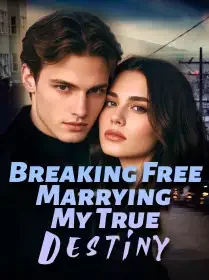 Breaking Free Marrying My True Destiny Novel Cover