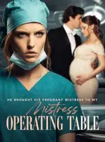 He Brought His Pregnant Mistress to My Operating Table Novel Cover