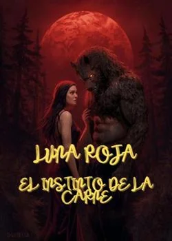Luna Roja: El instinto de la carne