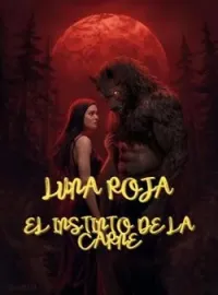 Portada de la novela Luna Roja: El instinto de la carne
