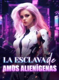 Portada de la novela La esclava de amos alienígenas