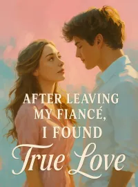 After Leaving My Fiancé, I Found True Love Novel Cover