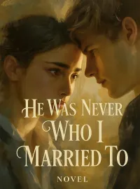 He Was Never Who I Married To